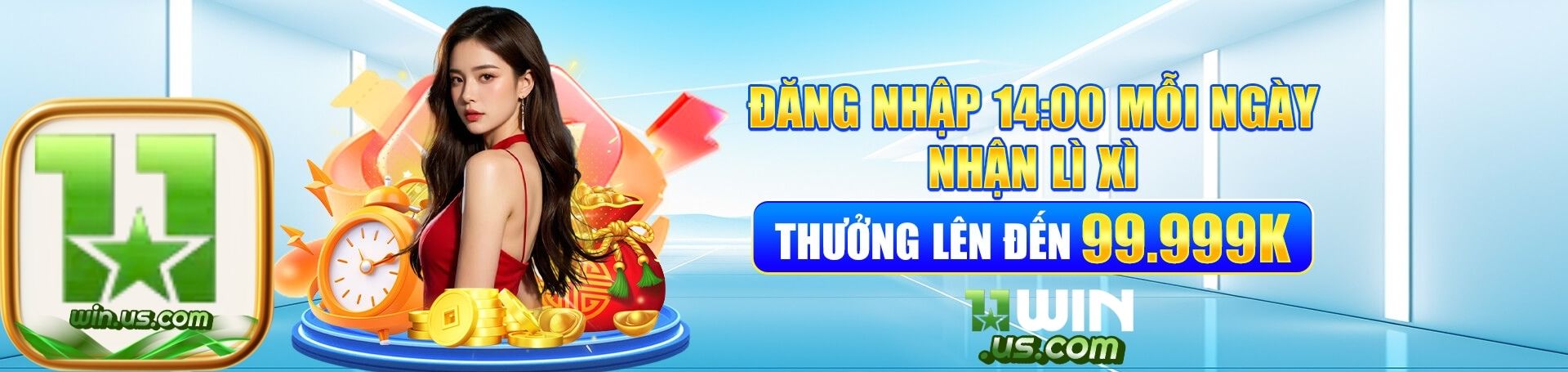 11Win đăng nhập nhận thưởng 99999k