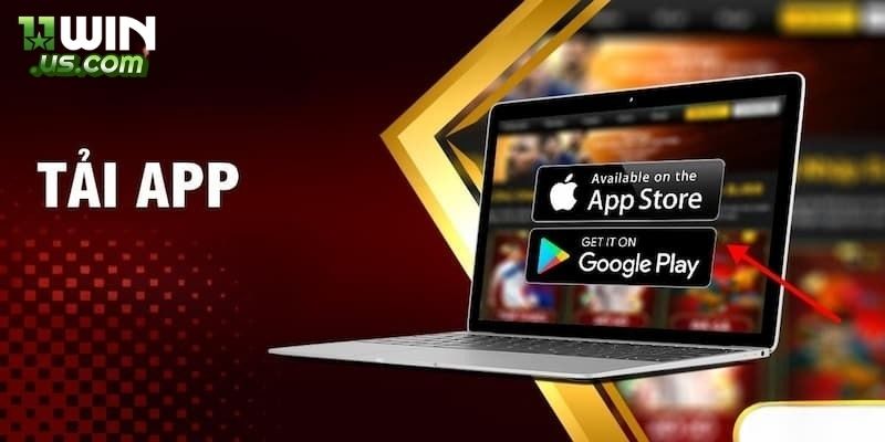 Tải App 11WIN Nhanh – Trải Nghiệm Đỉnh Cao Mọi Lúc Mọi Nơi Hướng dẫn tải app chi tiết theo thiết bị